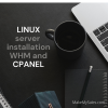 linux server installation whm and cpanel(300 x 300 px)